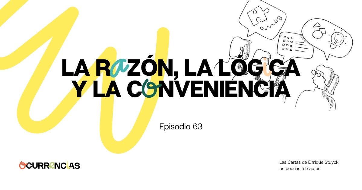 La razón, la lógica y la conveniencia