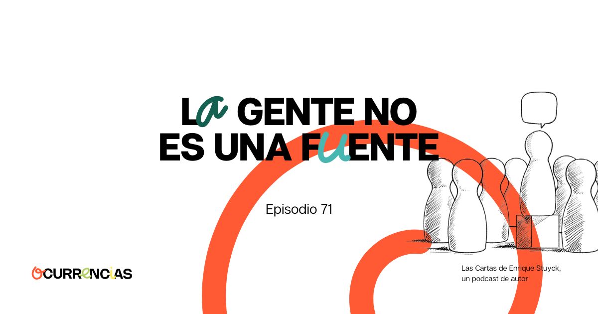 La gente no es una fuente