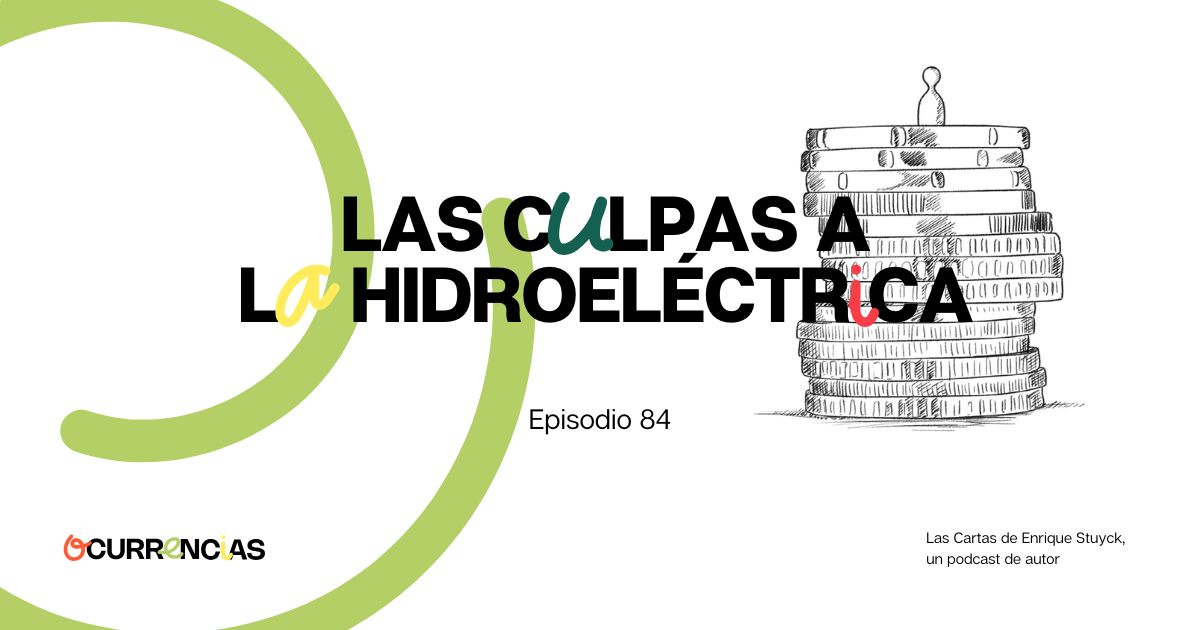 Las culpas a la hidroeléctrica.